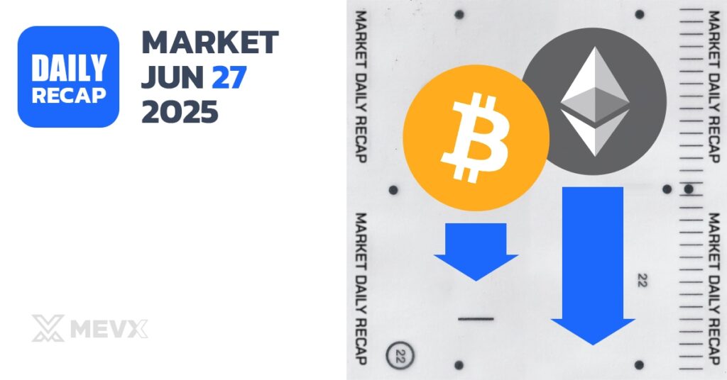 Crypto Market Recap - June 27, 2025