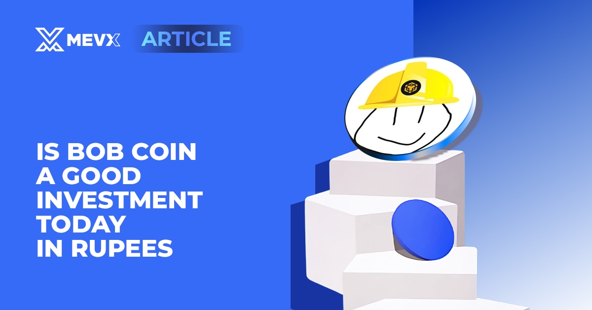 Is BOB coin a good investment today in rupees
