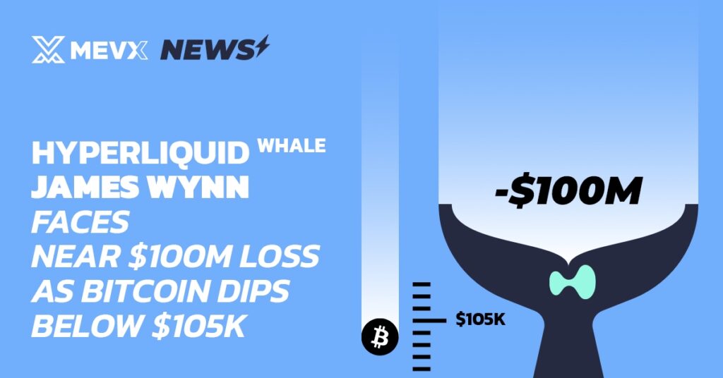 Hyperliquid Whale James Wynn Faces Near $100M Loss as Bitcoin Dips Below $105K 3 James Wynn Faces Near 100M Loss