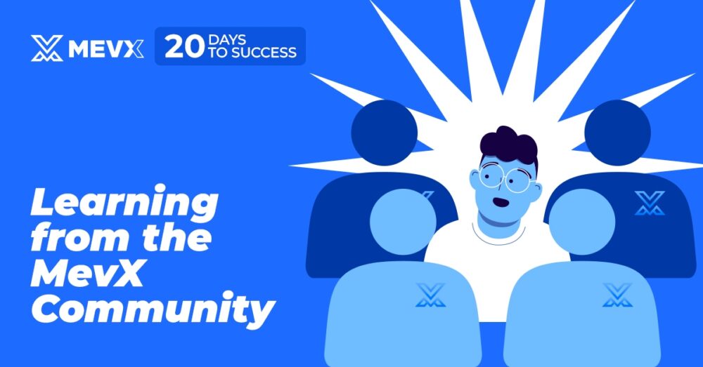 Learning from the MevX Community