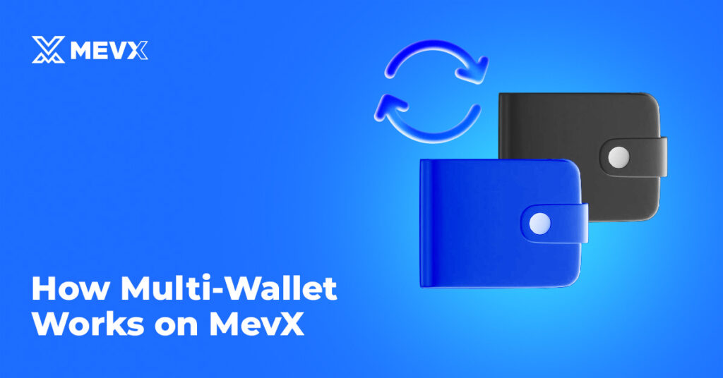 MevX Multi-Wallet