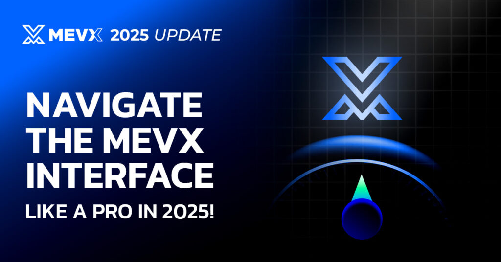 Navigate MevX Interface In 2025