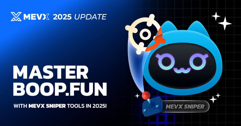 Master Boop.fun with MevX Sniper Tools in 2025 4 Sniping on Boop.fun in 2025