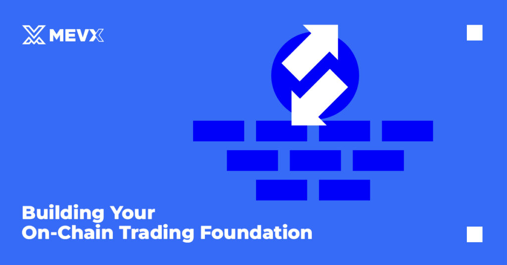 Building Your On-Chain Trading Foundation