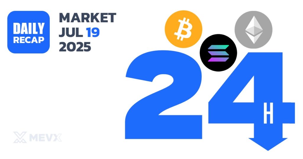 Crypto Market Recap - July 19, 2025