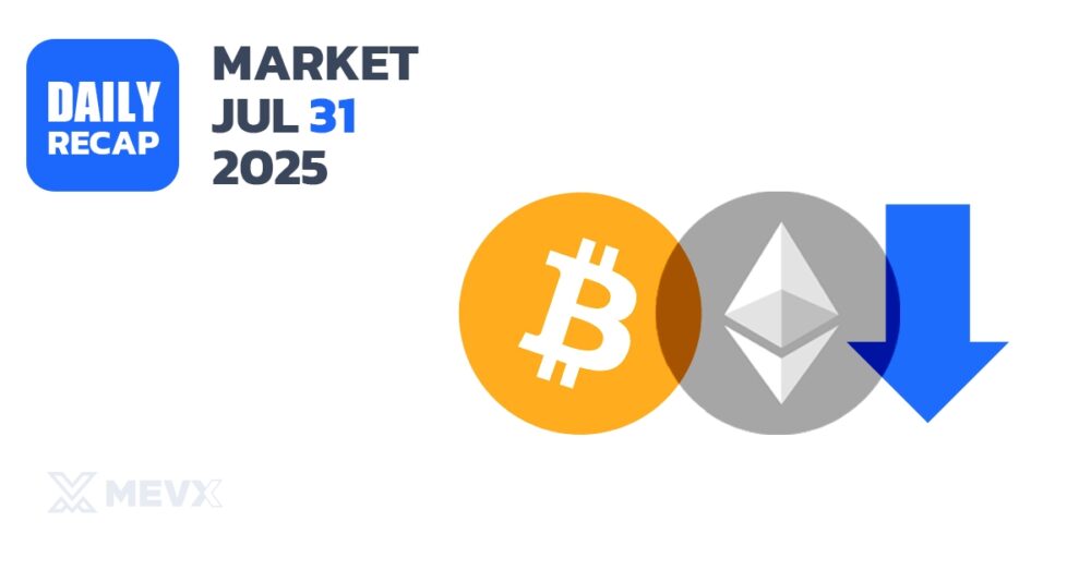 Crypto Market Recap- July 31, 2025