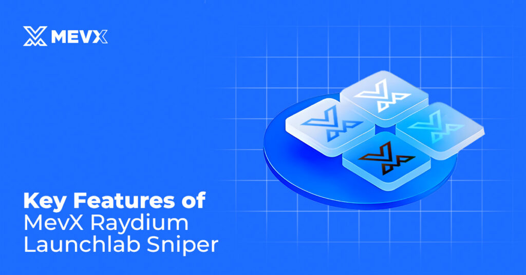 MevX Sniper for Raydium Launchlab in 2025