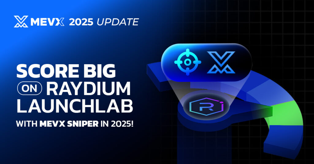 Score Big on Raydium Launchlab with MevX Sniper in 2025 4 MevX Sniper for Raydium Launchlab in 2025
