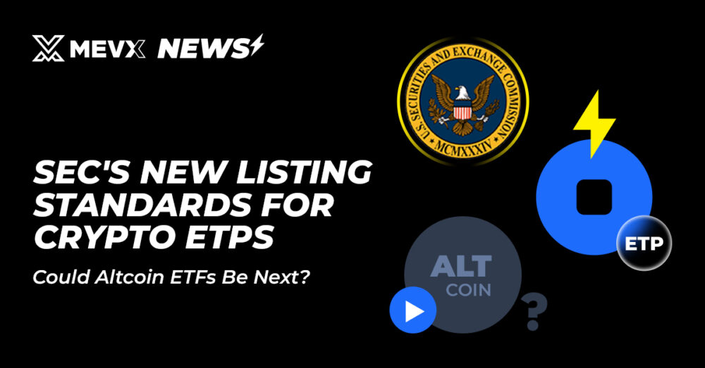 SEC's New Listing Standards for Crypto ETPs