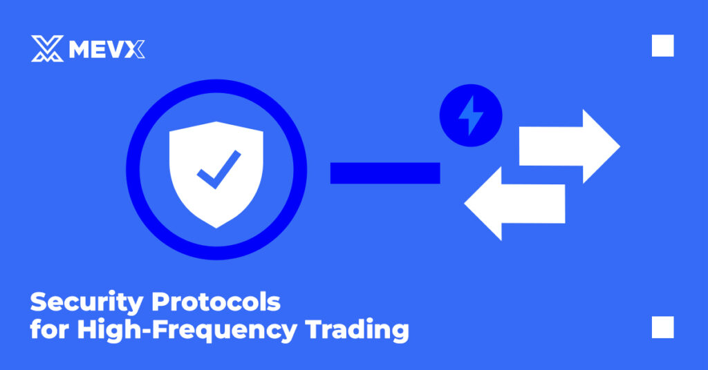Security Protocols for High-Frequency Trading