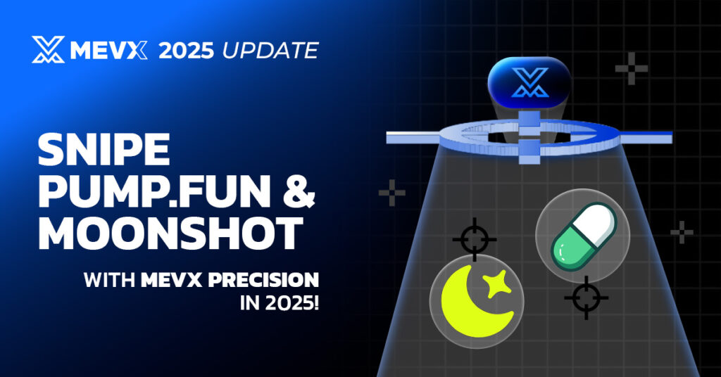 Sniper Pump.fun & Moonshot with MevX in 2025