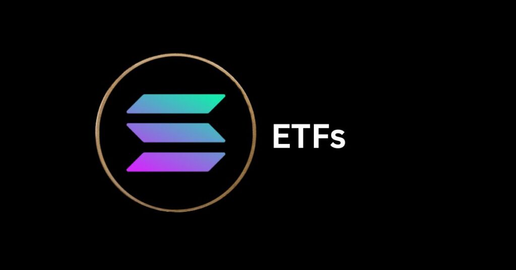 Solana ETFs