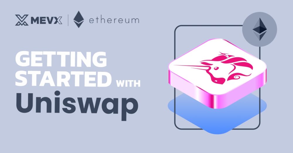 Getting Started with Uniswap