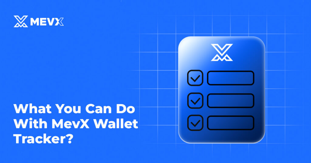 MevX Wallet Tracker in 2025