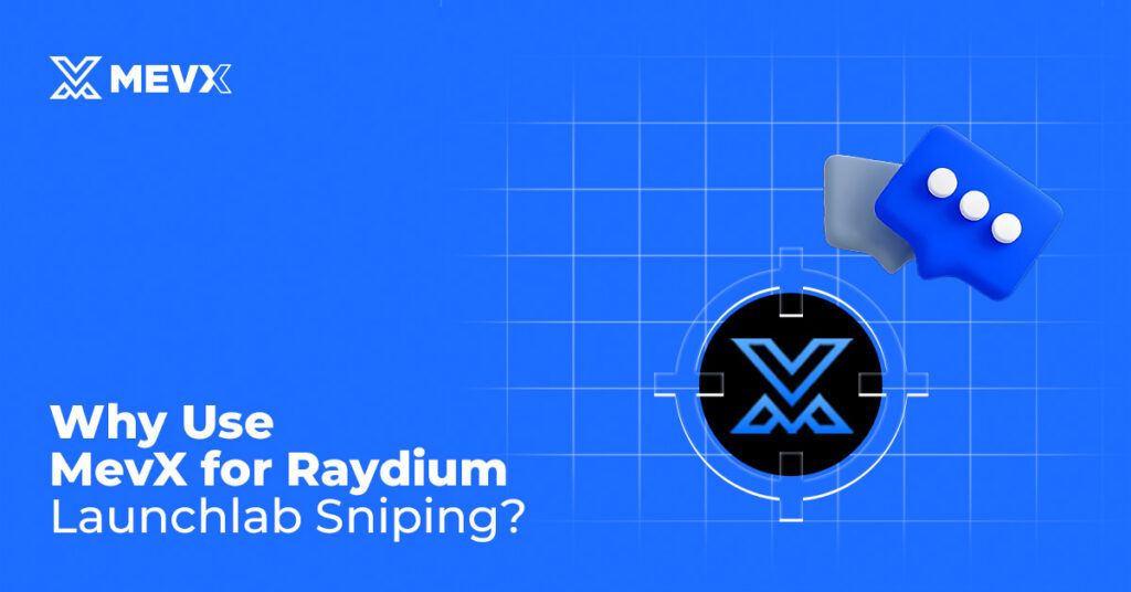 MevX Sniper for Raydium Launchlab in 2025
