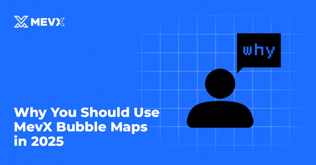 MevX Bubble Maps in 2025