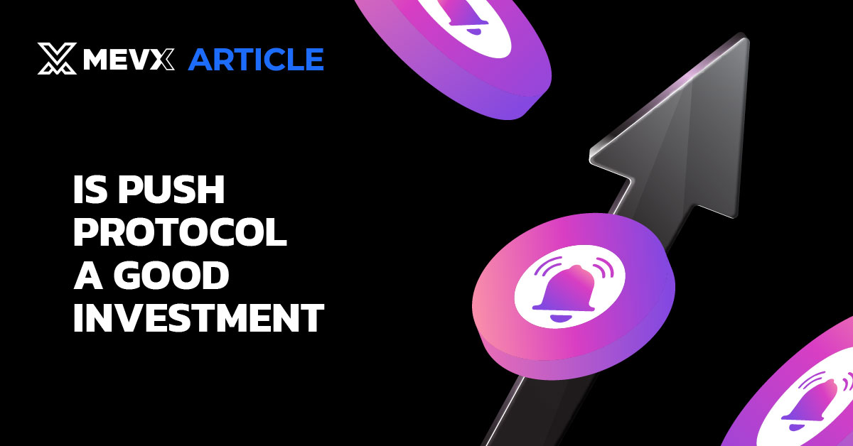 Is Push Protocol a good investment-01