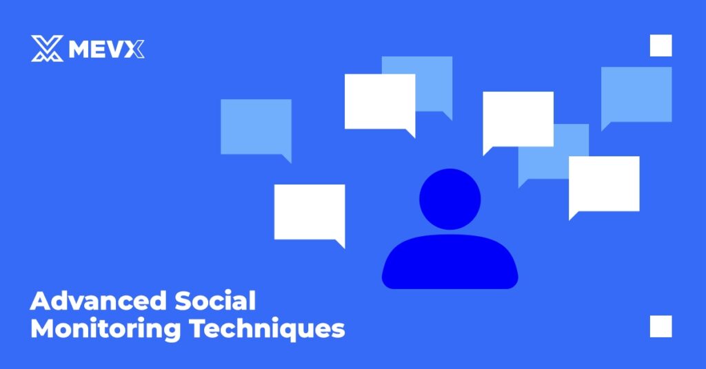 Advanced Social Monitoring Techniques