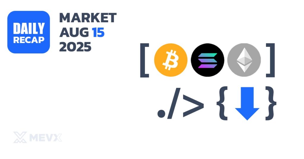 Crypto Market Recap: August 15, 2025