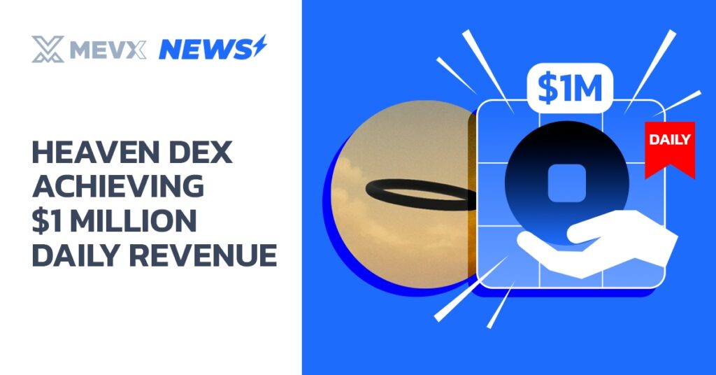 Heaven DEX Achieving 1 Million Daily Revenue
