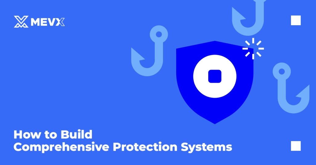 How to Build Comprehensive Protection Systems