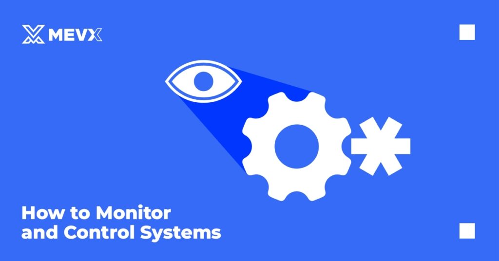 How to Monitor and Control Systems