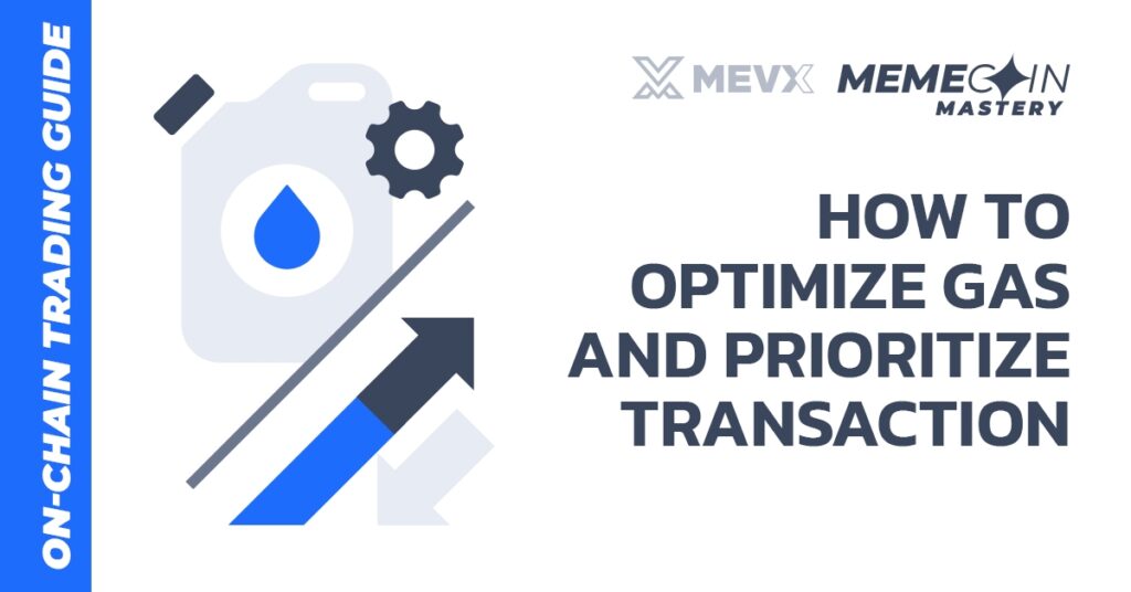 How to Optimize Gas and Prioritize Transaction Fee