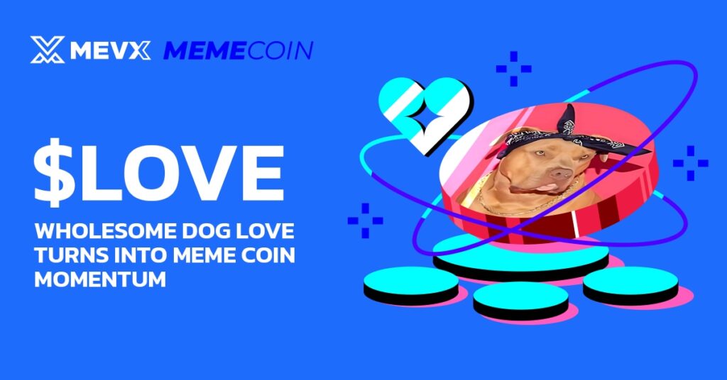 Wholesome Dog Love Turns Into Meme Coin Momentum With LOVE ($LOVE) 3 LOVE ($LOVE)