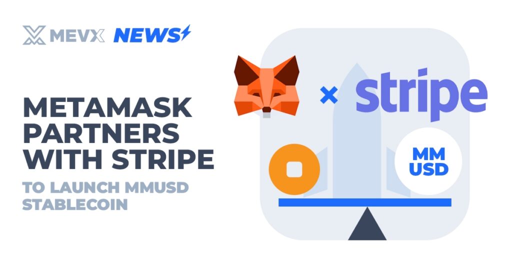 MetaMask Partners with Stripe to Launch mmUSD Stablecoin