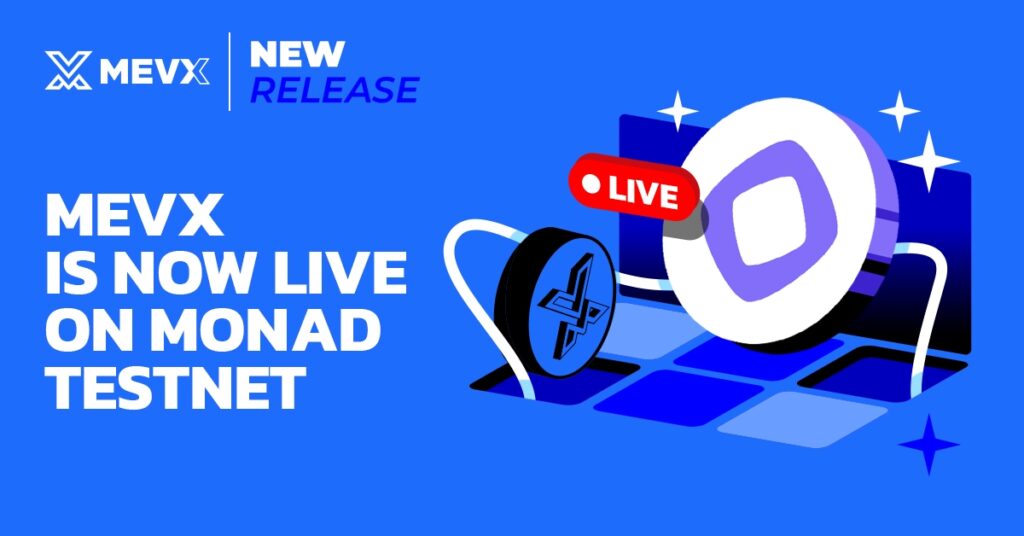 MevX Is Now Live on Monad Testnet