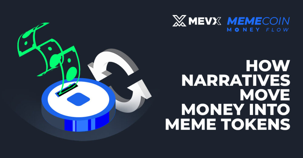 How Narratives Move Money Into Meme Tokens