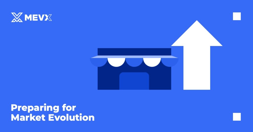 Preparing for Market Evolution