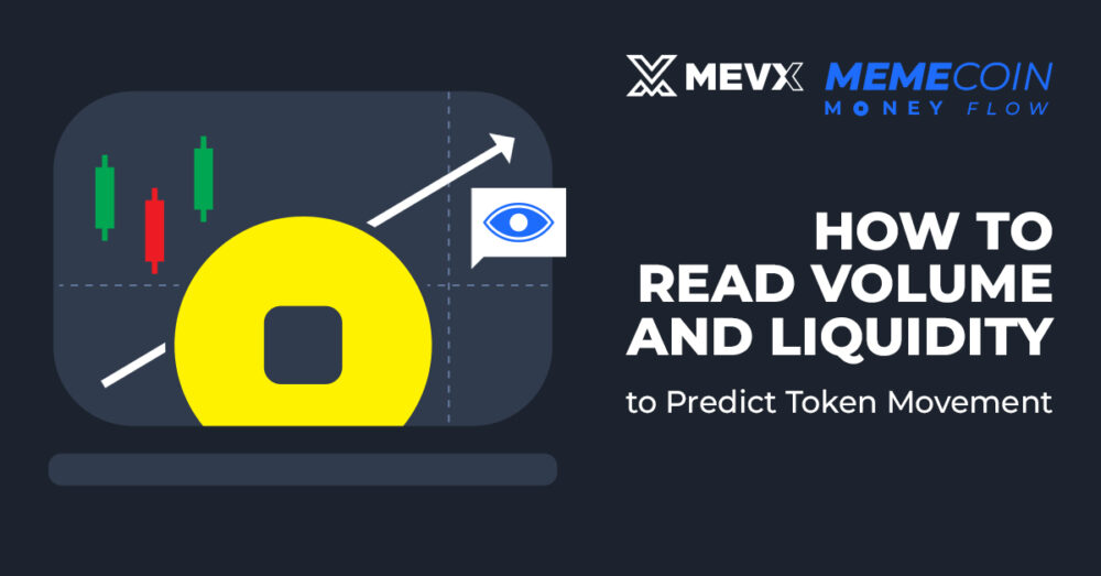 How to Read Volume and Liquidity to Predict Token Movement