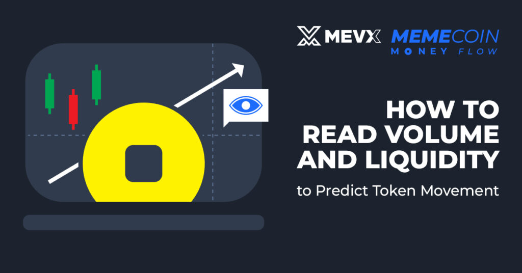 How to Read Volume and Liquidity to Predict Token Movement