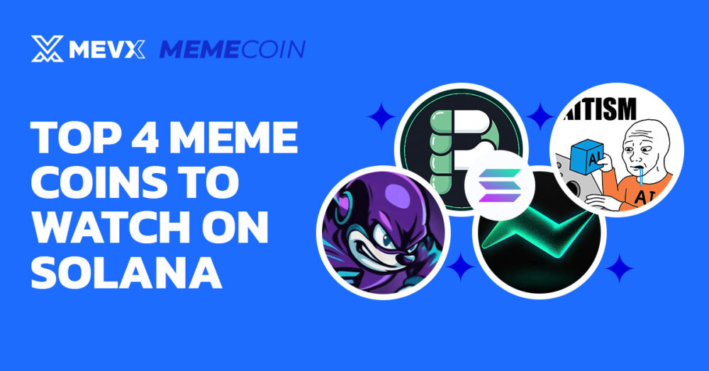 Top 4 Meme Coins to Watch on Solana