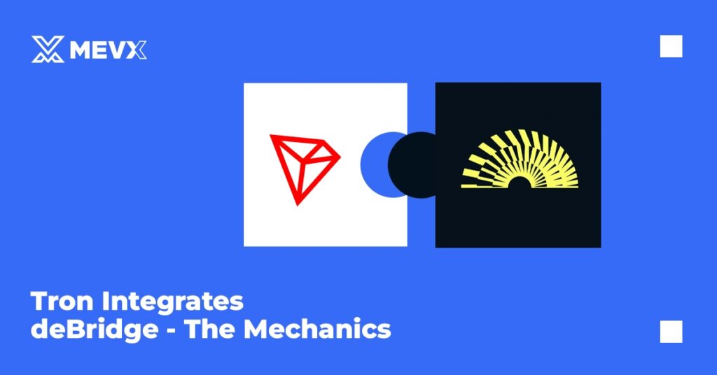 Tron Integrates deBridge - The Mechanics