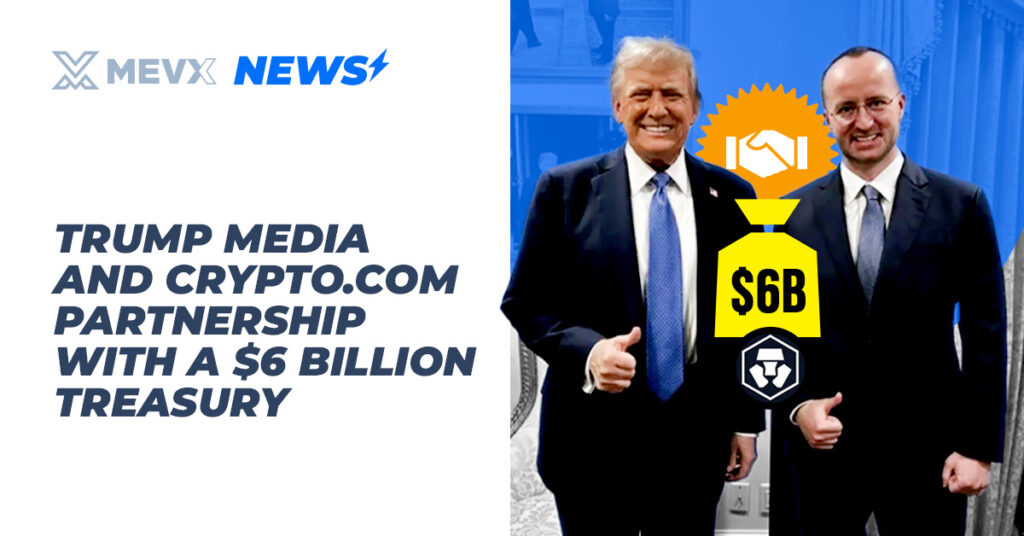 Trump Media and Crypto.com Partnership with a $6 Billion Treasury 4 Trump Media and Crypto.com Partnership