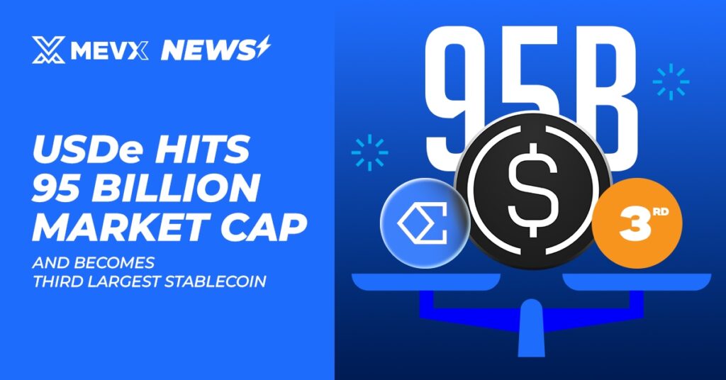 USDe Hits 95 Billion Market Cap And Becomes Third Largest Stablecoin