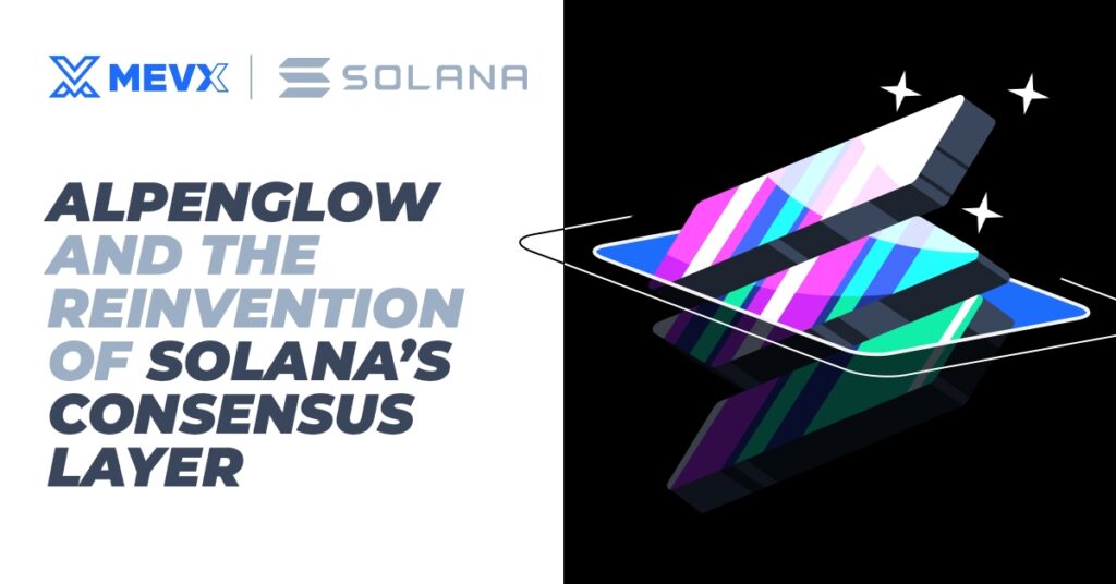 Alpenglow and the Reinvention of Solana’s Consensus Layer