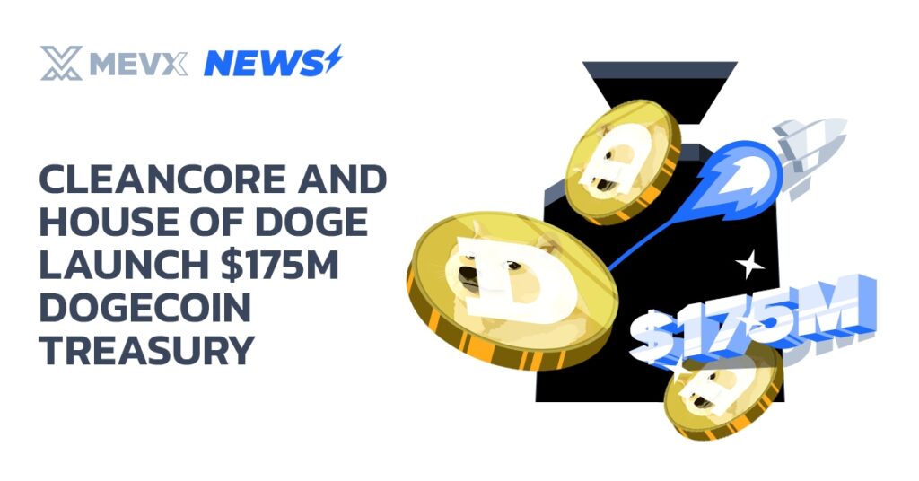 CleanCore and House of Doge Launch $175M Dogecoin Treasury