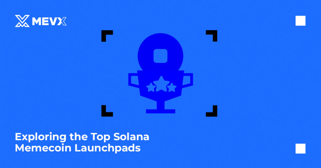 Exploring the Top Solana Memecoin Launchpads