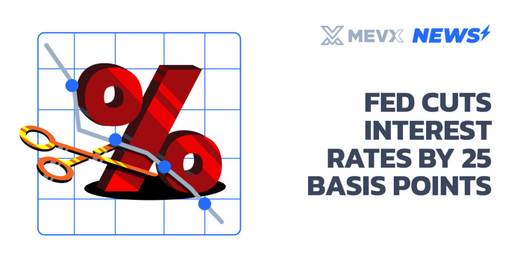 Fed cuts interest rates by 25 basis points