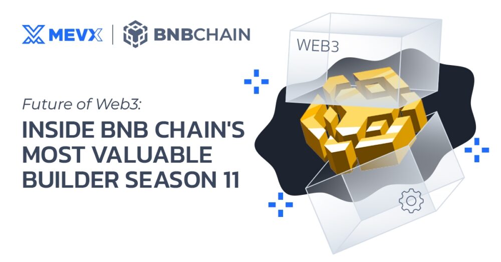 Inside BNB Chain's Most Valuable Builder Season 11