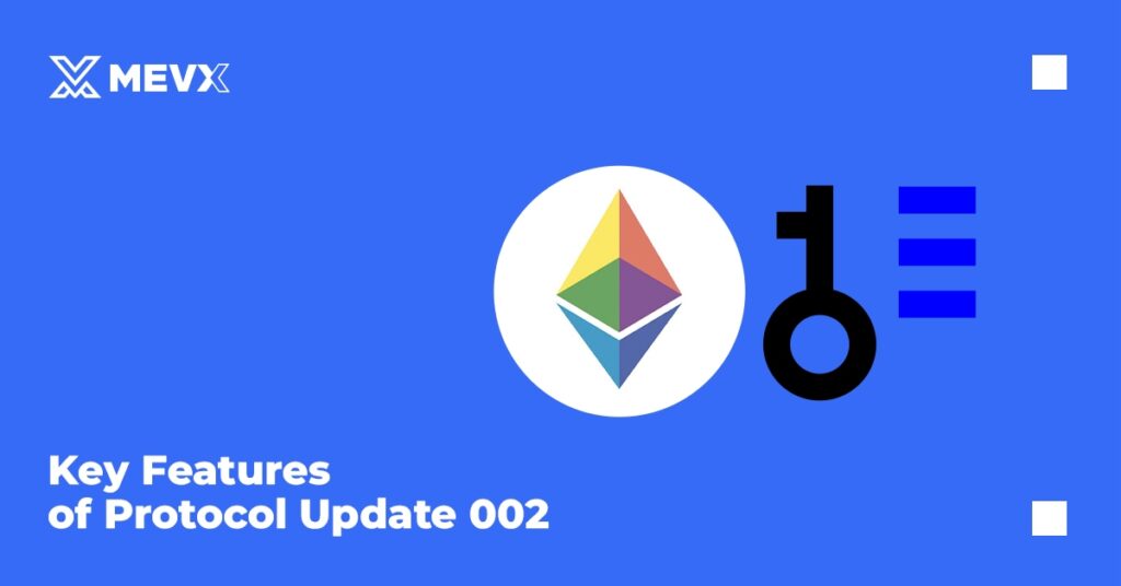 Key Features of Protocol Update 002