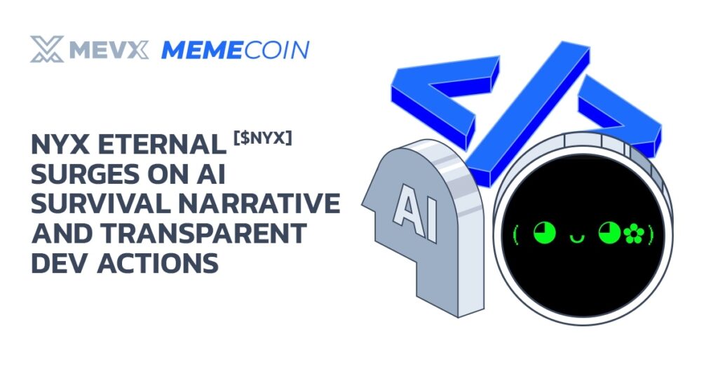 Nyx Eternal ($NYX) Surges On AI Survival Narrative And Transparent Dev Actions