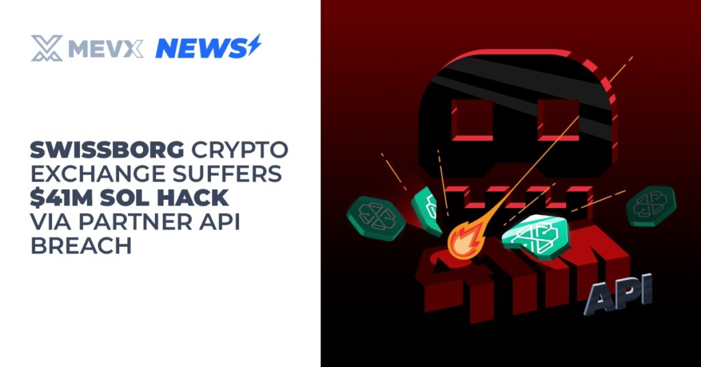 SwissBorg Crypto Exchange Suffers $41M SOL Hack via Partner API Breach