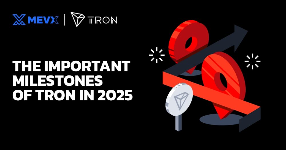 The Important Milestones of Tron in 2025