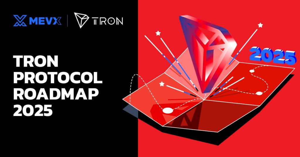 TRON Protocol Roadmap 2025: Building a Scalable, Secure, and Future-Ready Blockchain