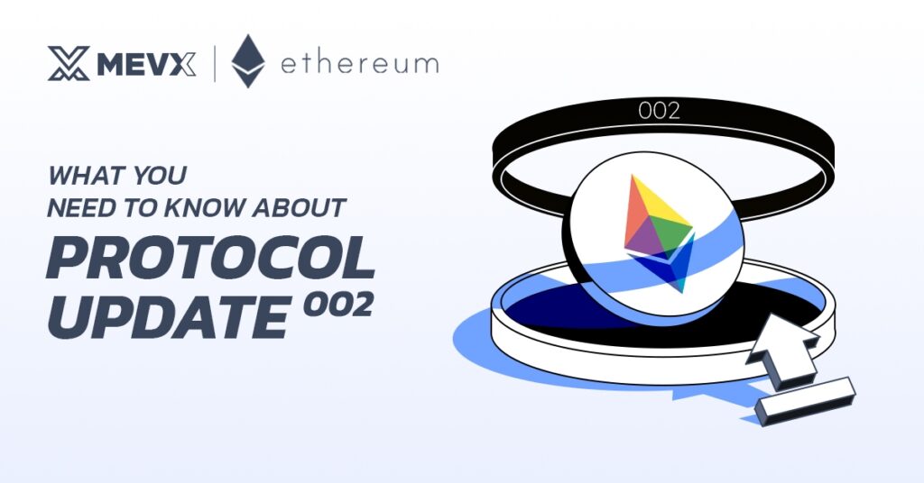 What You Need to Know About Protocol Update 002