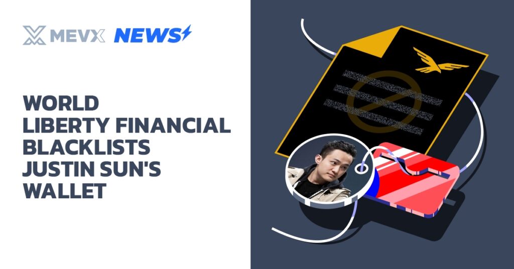 World Liberty Financial Blacklists Justin Sun's Wallet